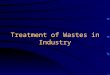 Treatment of Wastes in Industry. METHODS FOR THE DETERMINATION OF ORGANIC MATTER CONTENT IN WASTE WATERS If waste water discharged into a natural water