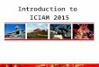 Introduction to ICIAM 2015. The 8th International Congress on Industrial and Applied Mathematics   Host City: Beijing, China