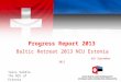 Progress Report 2013 Baltic Retreat 2013 NCU Estonia 6th September 2013 Taisi Valdlo The NCU of Estonia