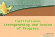 Institutional Strengthening and Review of Progress Francis Hale f.hale@fanrpan.org 