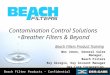 Wes Jones, General Sales Manager, Beach Filters Roy Giorgio, Key Account Manager Des-Case Corporation Contamination Control Solutions Breather Filters