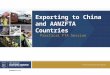 Exporting to China and AANZFTA Countries Practical FTA Session