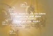 1 1 Legal aspects of incident reporting and data collection : Fear of the Dark? Meeting on “Incident Reporting in Radiotherapy” 3rd of September – Federal