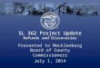 SL 362 Project Update Refunds and Discoveries Presented to Mecklenburg Board of County Commissioners July 1, 2014