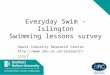 Everyday Swim - Islington Swimming lessons survey Sport Industry Research Centre