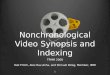 Nonchronological Video Synopsis and Indexing TPAMI 2008 Yael Pritch, Alex Rav-Acha, and Shmuel Peleg, Member, IEEE 1