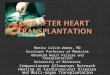 Monica Colvin-Adams, MD Assistant Professor of Medicine Advanced Heart Failure and Transplantation University of Minnesota Compassionate Allowances Outreach