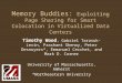 Memory Buddies: Exploiting Page Sharing for Smart Colocation in Virtualized Data Centers Timothy Wood, Gabriel Tarasuk-Levin, Prashant Shenoy, Peter Desnoyers*,