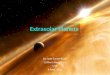 Extrasolar Planets Dr. Jade Carter-Bond (Lillian’s Daughter) U3A 6 June, 2012