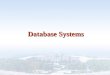 Database Systems. DataBase System Haichang Gao, Software School, Xidian University 2 Major Content & Grade  Introduction*  The Relational Model***