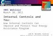 HHS Webinar Internal Controls and You: How Internal Controls Can Improve and Protect Your Energy Assistance Program John M. Harvanko, Director Office of