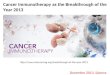 Http://news.sciencemag.org/breakthrough-of-the-year-2013 Cancer Immunotherapy as the Breakthrough of the Year 2013 December 2013, Science
