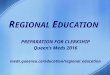 R EGIONAL E DUCATION PREPARATION FOR CLERKSHIP Queen’s Meds 2016 meds.queensu.ca/education/regional_education