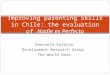 Emanuela Galasso Development Research Group The World Bank Improving parenting skills in Chile: the evaluation of Nadie es Perfecto