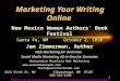 1 New Mexico Women Authors’ Book Festival Santa Fe, NM October 2, 1010 Jan Zimmerman, Author Web Marketing for Dummies Social Media Marketing All-in-One