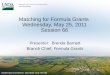 Matching for Formula Grants Wednesday, May 25, 2011 Session 66 Presenter: Brenda Barnett Branch Chief, Formula Grants