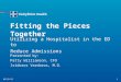 5/24/20151 Fitting the Pieces Together Utilizing a Hospitalist in the ED to Reduce Admissions Presented by: Patty Williamson, CFO Isidoros Vardaros, M.D