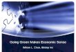Going Green Makes Economic Sense Wilson L. Chua, Bitstop Inc