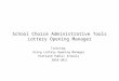 School Choice Administrative Tools Lottery Opening Manager Training: Using Lottery Opening Manager Portland Public Schools 2010-2011