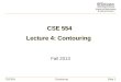 CSE554ContouringSlide 1 CSE 554 Lecture 4: Contouring Fall 2013