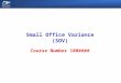 Small Office Variance (SOV) Course Number 100####