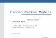 Hidden Markov Models Bonnie Dorr Christof Monz CMSC 723: Introduction to Computational Linguistics Lecture 5 October 6, 2004