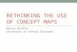 RETHINKING THE USE OF CONCEPT MAPS Mariya Burdina University of Central Oklahoma