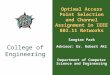 College of Engineering Optimal Access Point Selection and Channel Assignment in IEEE 802.11 Networks Sangtae Park Advisor: Dr. Robert Akl Department of