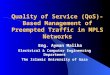 Quality of Service (QoS)-Based Management of Preempted Traffic in MPLS Networks Eng. Ayman Maliha Electrical & Computer Engineering Department The Islamic