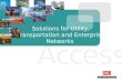 Solutions for Utility, Transportation and Enterprise Networks