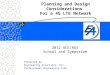Planning and Design Considerations For a 4G LTE Network Presented by: Engineering Associates, Inc. Professional Engineering Firm 2012 ACE/RUS School and