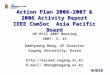 Action Plan 2006-2007 & 2006 Activity Report IEEE ComSoc Asia Pacific Board Daehyoung Hong, AP Director Sogang University, Korea 