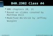 © The McGraw-Hill Companies, Inc., 2000 Irwin/McGraw Hill 20- 1 B40.2302 Class #4  BM6 chapters 20, 21  Based on slides created by Matthew Will  Modified