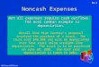 McGraw-Hill/Irwin 16-1 Noncash Expenses Not all expenses require cash outflows. The most common example is depreciation. Recall that High Country’s proposal