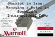 Marriot in Iraq: Managing a Hotel in Baghdad’s International Zone Mindy La Branche Murali Medisetti Marc Mandel Paul Obame Gabriel Ruth STRT 571, Saxa