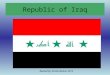 Republic of Iraq Revised by: Kristie Benton 2013