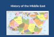 History of the Middle East. Defining the “Middle East” Based on historical, cultural, linguistic, and religious connections, including the empires of