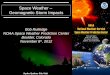 11 Space Weather – Geomagnetic Storm Impacts Bob Rutledge NOAA Space Weather Prediction Center Boulder, Colorado November 8 th, 2012 Hydro Quebec Site