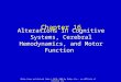 Alterations in Cognitive Systems, Cerebral Hemodynamics, and Motor Function Chapter 16 Mosby items and derived items © 2010, 2006 by Mosby, Inc., an affiliate