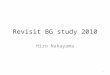 Revisit BG study 2010 Hiro Nakayama 1. BG study in 2010 Need to estimate SuperKEKB background No SuperKEKB loss simulation, no GEANT4 model at that time