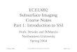 January 2003 Chuck DiMarzio, Northeastern University 10471-1a-1 ECEU692 Subsurface Imaging Course Notes Part 1: Introduction to SSI Profs. Brooks and DiMarzio