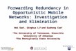 Forwarding Redundancy in Opportunistic Mobile Networks: Investigation and Elimination Wei Gao 1, Qinghua Li 2 and Guohong Cao 3 1 The University of Tennessee,