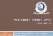 PLACEMENT REPORT 2015 - TILL DEC’14 Career Guidance and Placement Unit Government Engineering College, Barton Hill Remesh S. Placement Officer