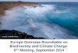 Europe Overseas Roundtable on Biodiversity and Climate Change 6 TH Meeting, September 2014 © Christophe Iaïchouchen Curaçao,© Henkjan Kieviet
