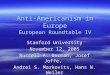 Anti-Americanism in Europe European Roundtable IV Stanford University November 12, 2005 Russell A. Berman, Josef Joffe, Andrei S. Markovits, Hans N. Weiler