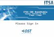 Please Sign In. Introductions Office of the Chief Technology Officer Jan Whitener, ITSA Contract Administrator Christina Fleps, General Counsel Chris