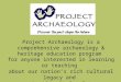 Project Archaeology is a comprehensive archaeology & heritage education program for anyone interested in learning or teaching about our nation’s rich cultural