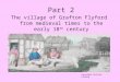 Part 2 The village of Grafton Flyford from medieval times to the early 18 th century Copyright British Library