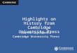 Highlights on History from Cambridge University Press Joanna Szychowska Cambridge University Press