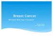 Breast Cancer Who Gets What Type of Surgery? Murray Pfeifer 16 th August, 2014